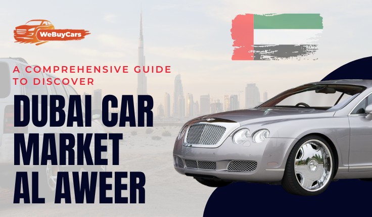 A Comprehensive Guide to Discover Dubai Car Market Al Aweer