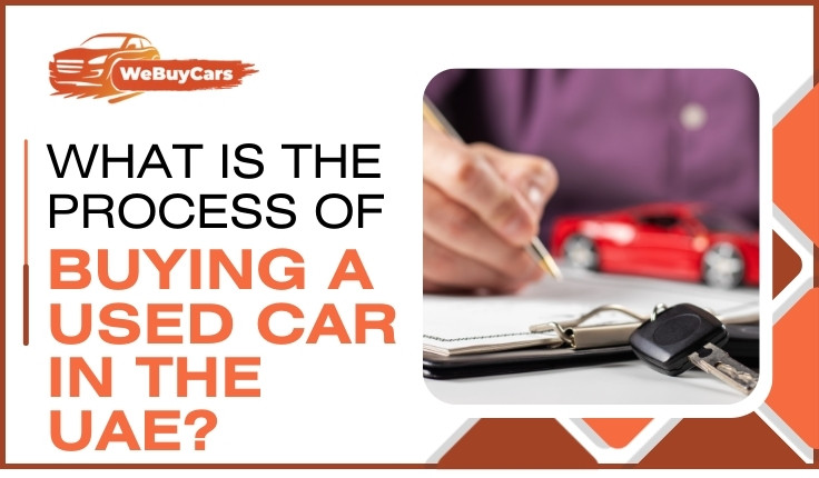 What Is the Process of Buying a Used Car in the UAE?