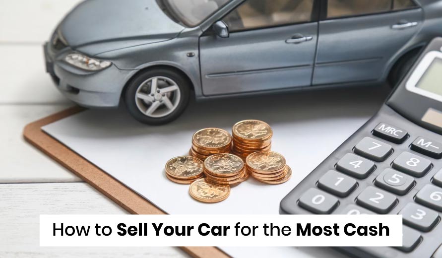 blogs/Sell-Your-Car-for-the-Most-Cash-
